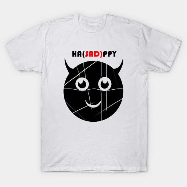 Happy or Sad T-Shirt by Quotes and Memes